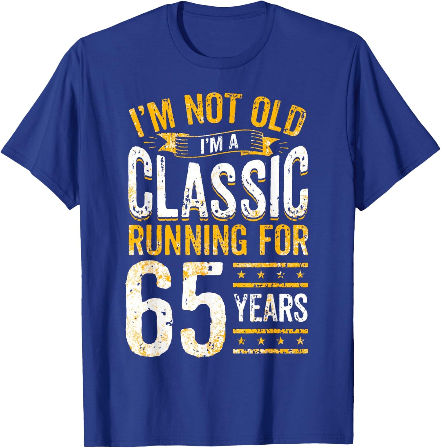65th Birthday I 65 Year Old Classic T-Shirt - T-Shirt | Royal