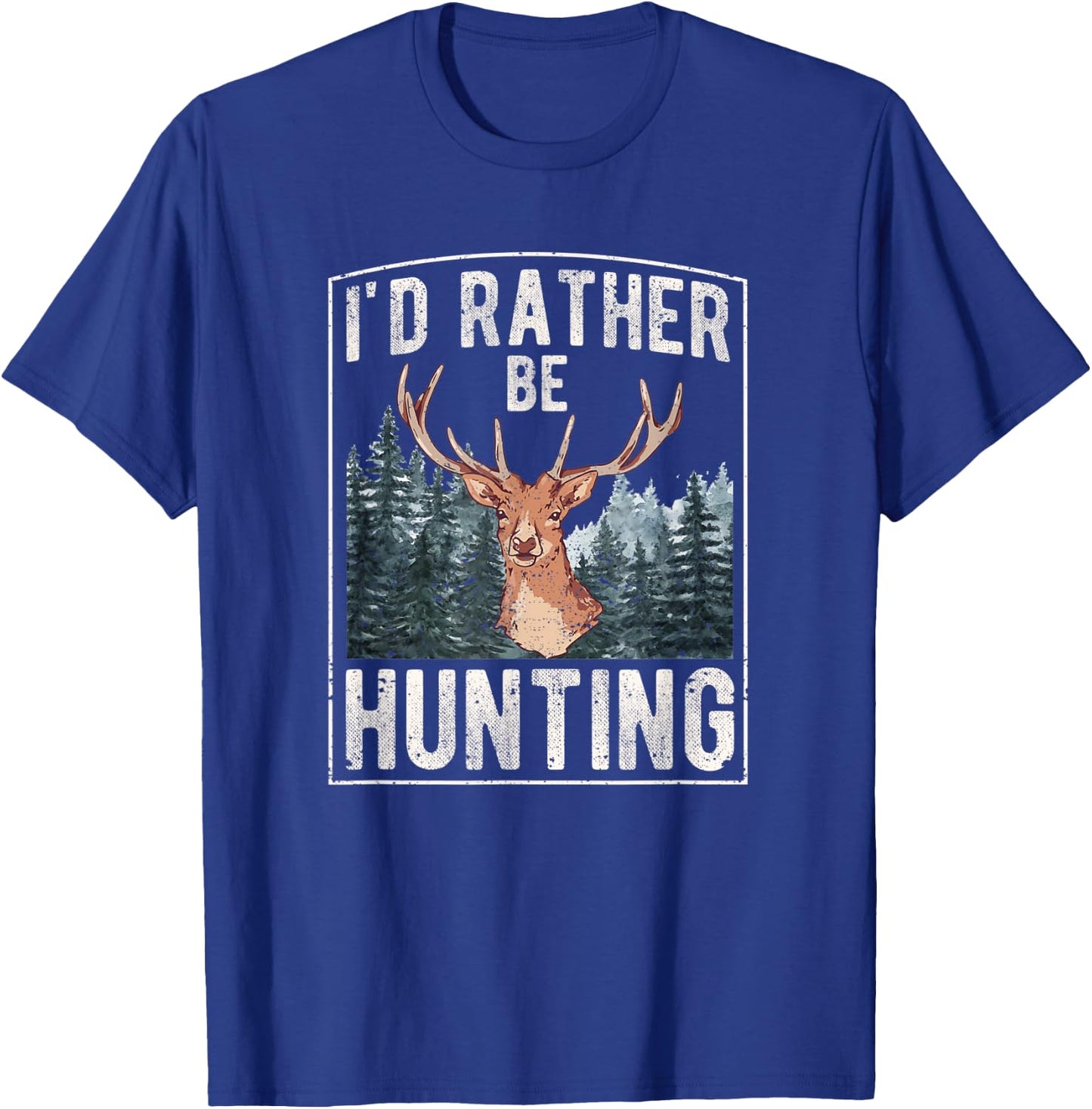 I'd Rather Be Hunting | Hunting T-Shirt - T-Shirt | Royal