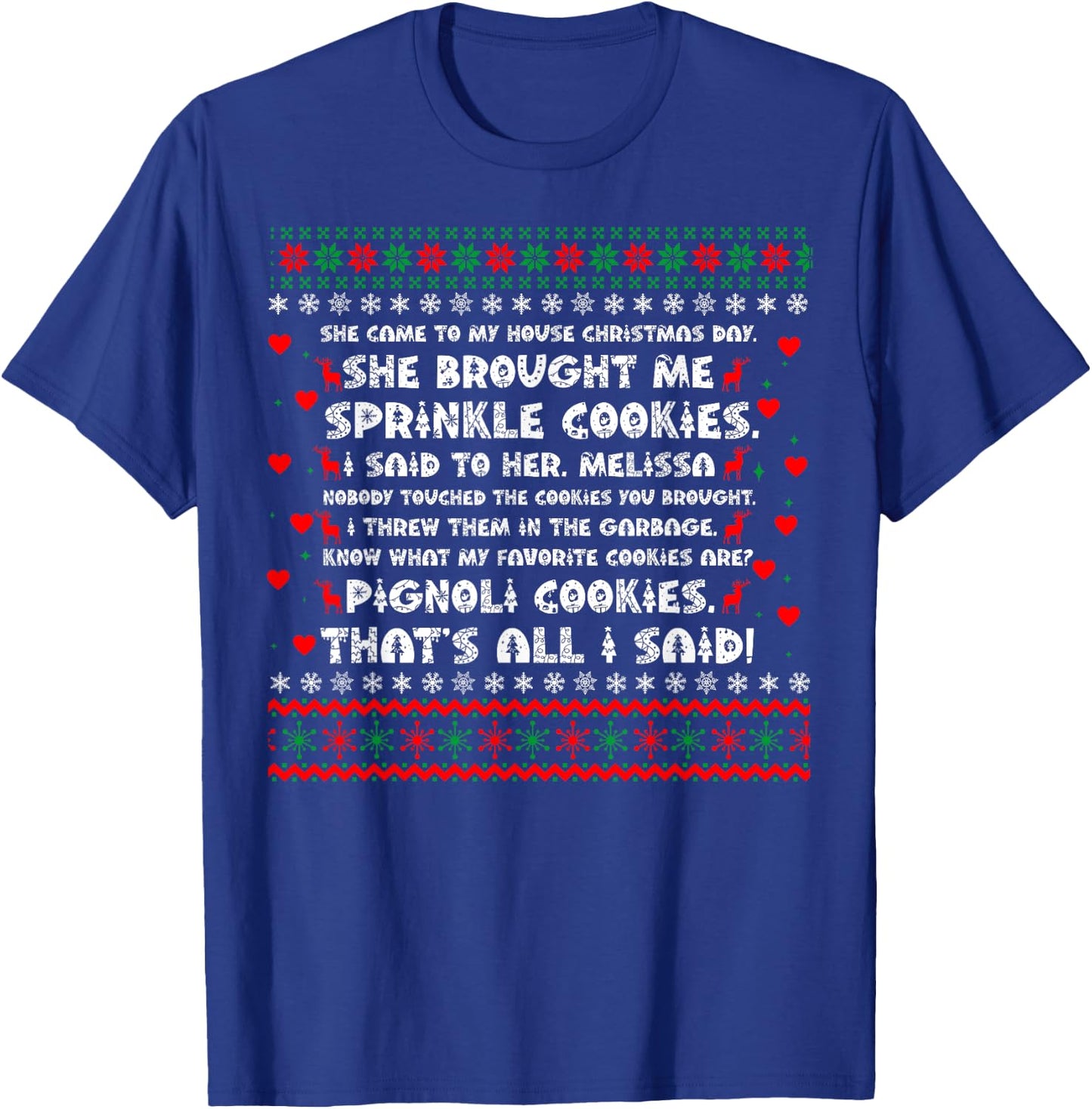 She Brought Me Sprinkle Cookies Ugly Christmas T-Shirt - T-Shirt | Royal