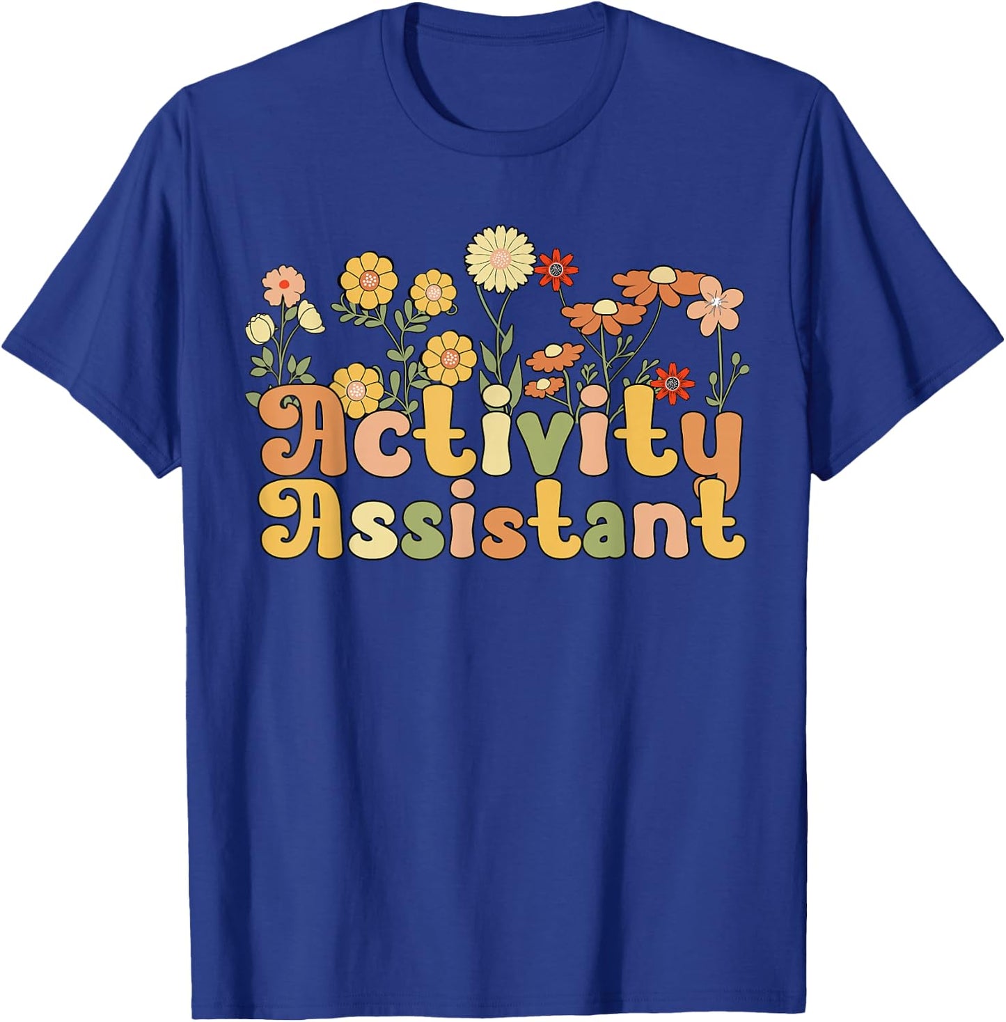 Groovy Activity Assistant Flowers T-Shirt - T-Shirt | Royal