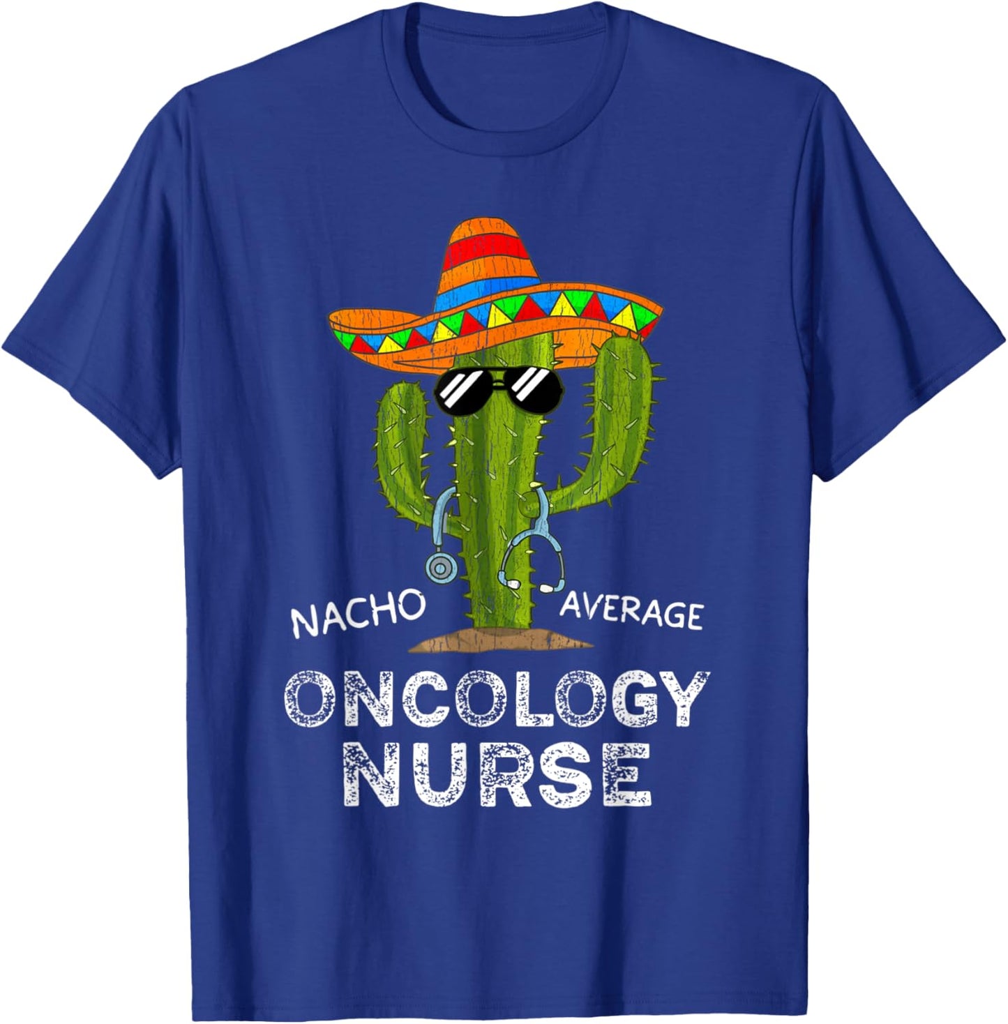 Funny Nacho Average Oncology Nurse T-Shirt - T-Shirt | Royal