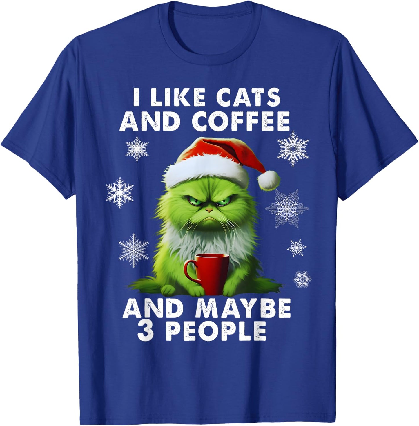 I Like Cats And Coffee And Maybe 3 People Funny Love Cats T-Shirt - T-Shirt | Royal