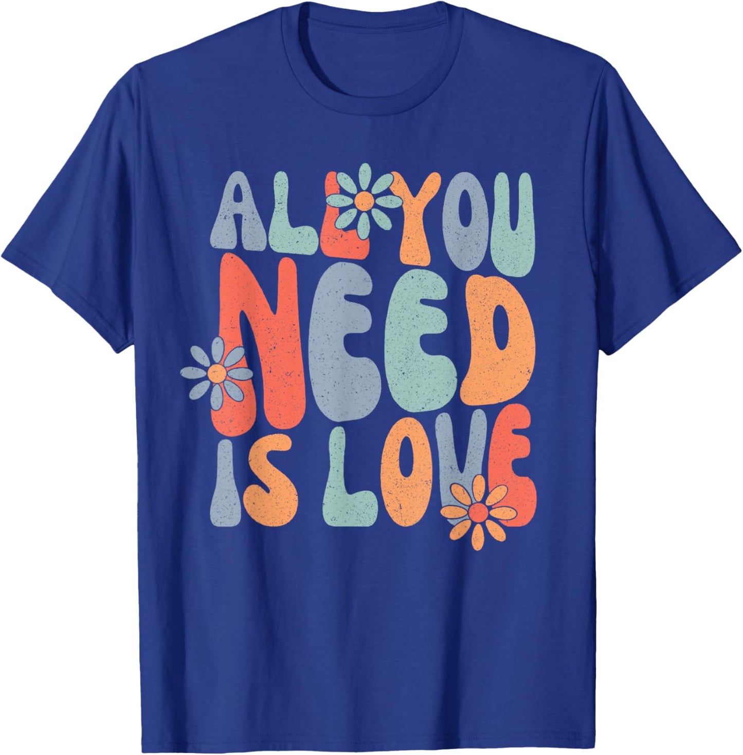 All You Need Is Love, Groovy Hippie Tie Dye T-Shirt - T-Shirt | Royal