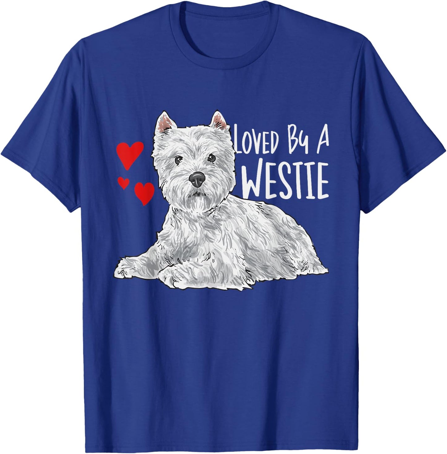 Loved By A Westie West Highland White Terrier T-Shirt - T-Shirt | Royal