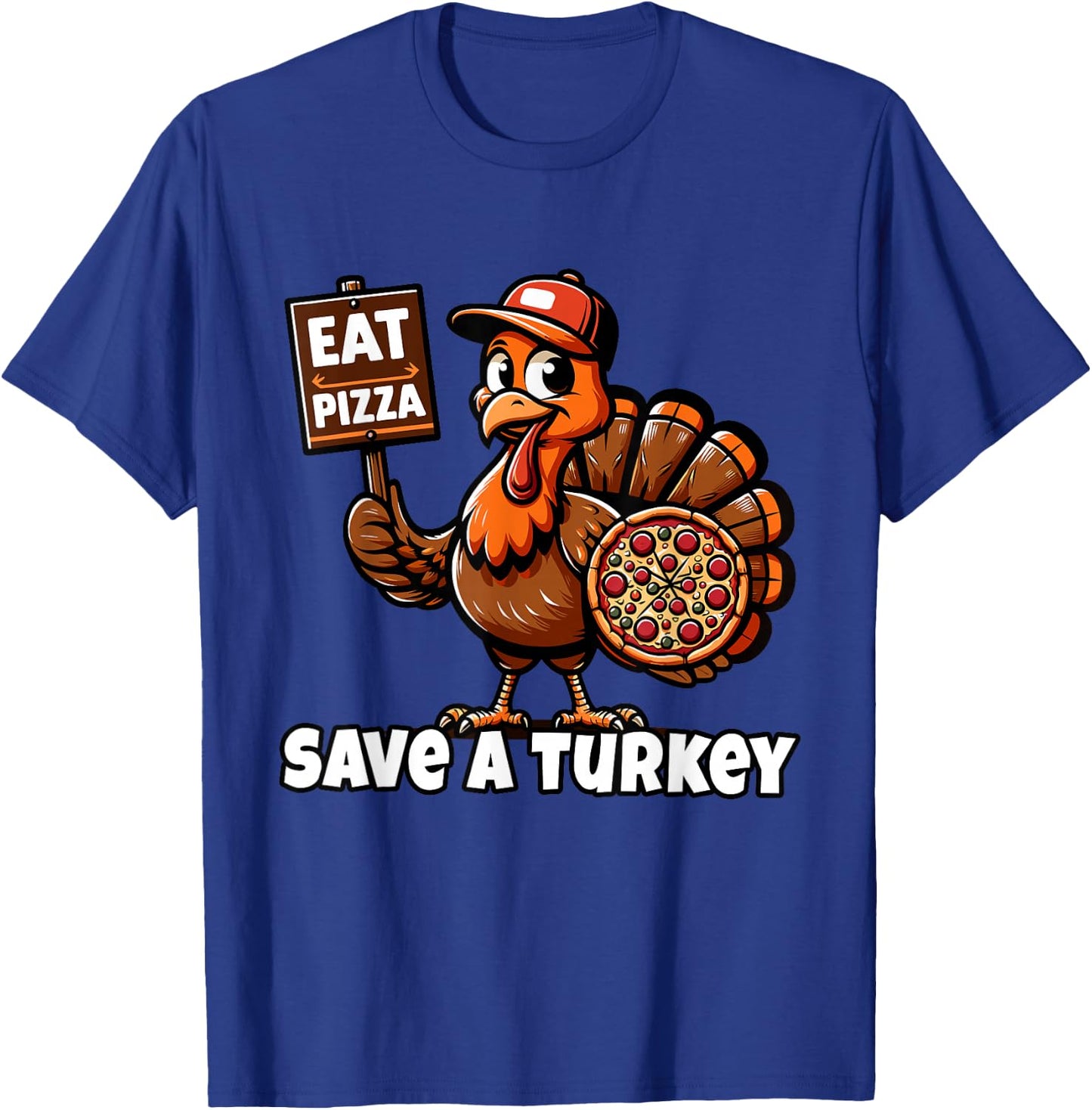 Funny Thanksgiving Save A Turkey Eat Pizza, Vegetarian Vegan T-Shirt - T-Shirt | Royal