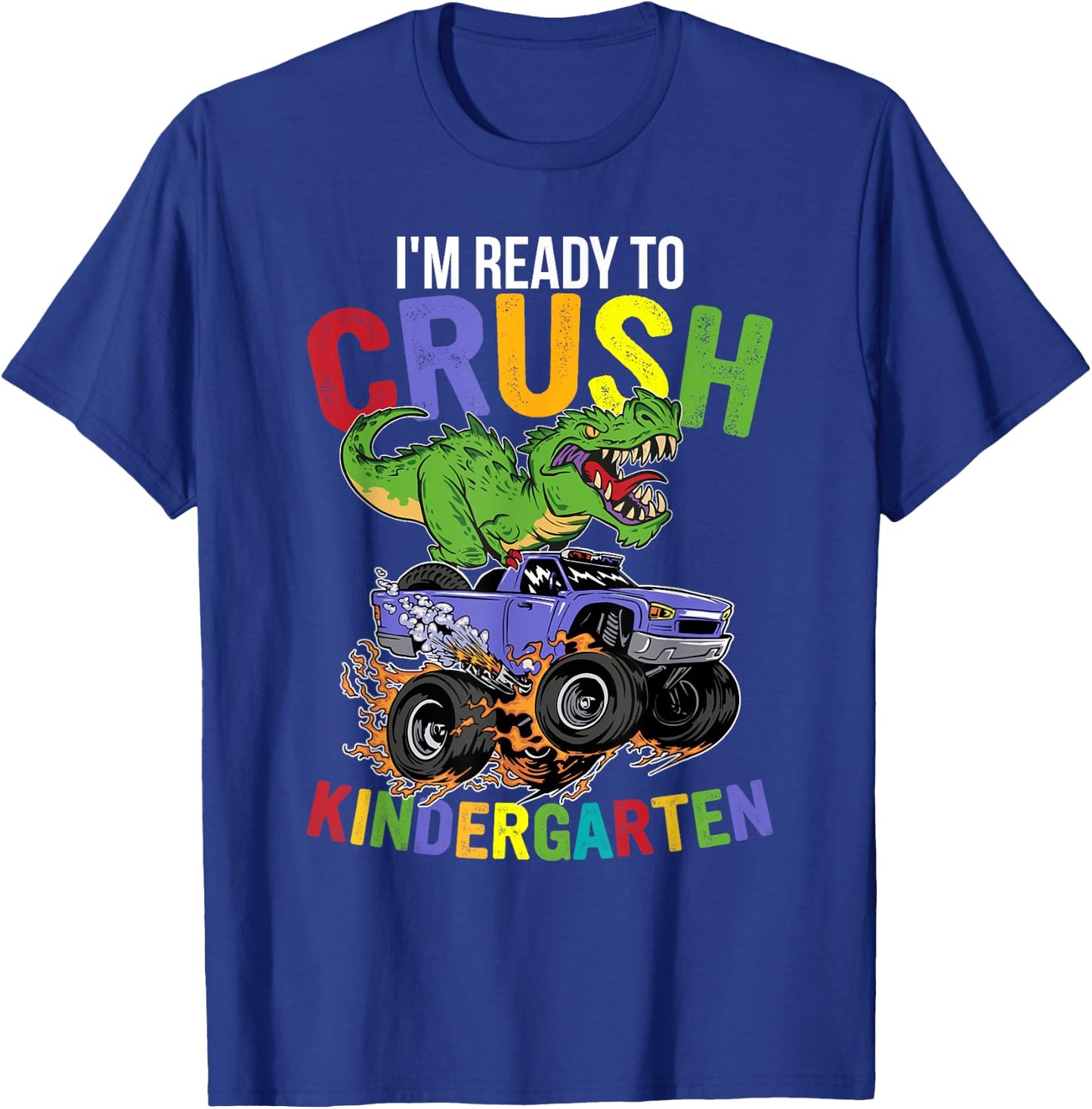 I'm Ready To Crush Kindergarten Monster Truck Dinosaur Boys T-Shirt - T-Shirt | Royal