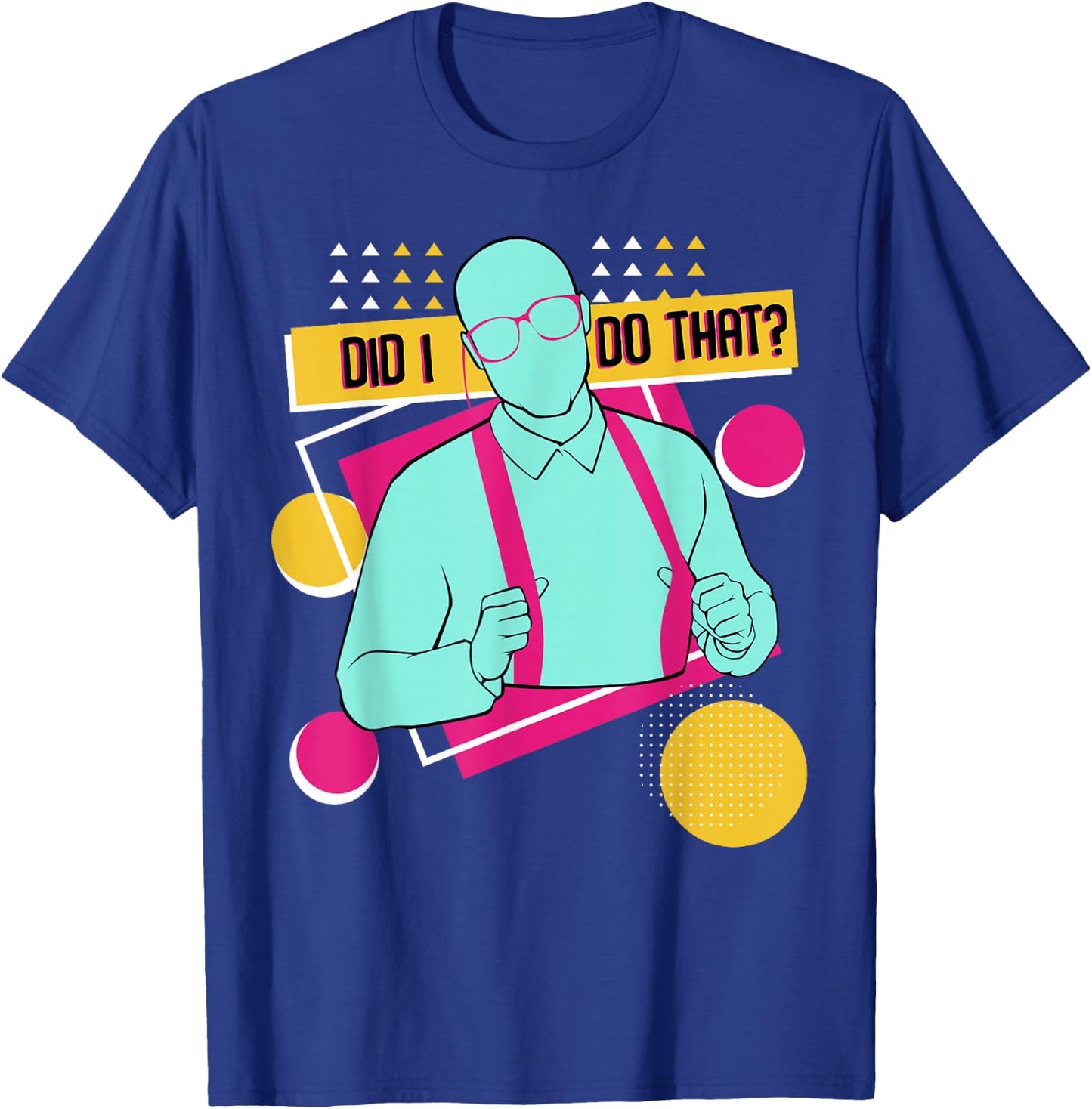 Did I Do That Master College Loading Major University Fan T-Shirt - T-Shirt | Royal