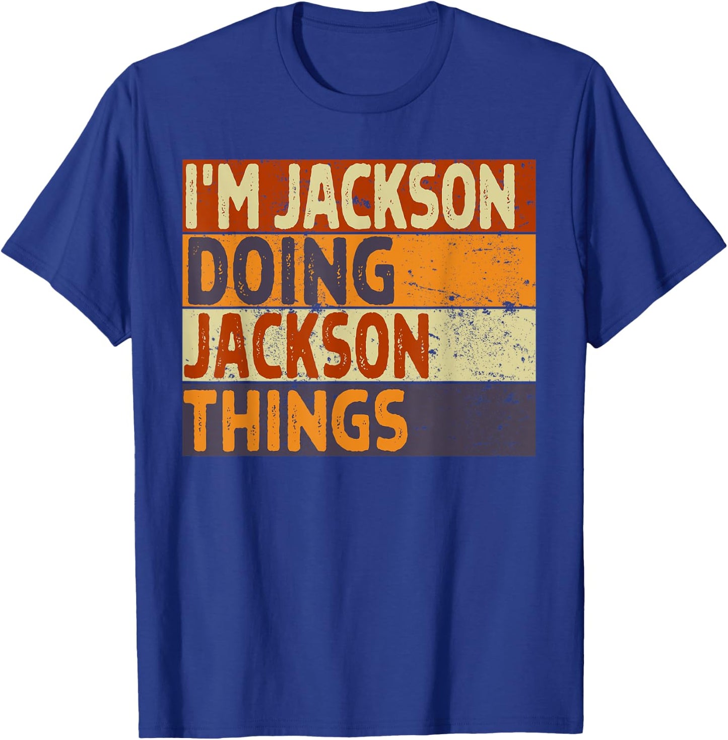 Personalized Name Fathers Day outfit Retro I'm JACKSON Doing JACKSON Things Funny Birthday Joke T-Shirt - T-Shirt | Royal