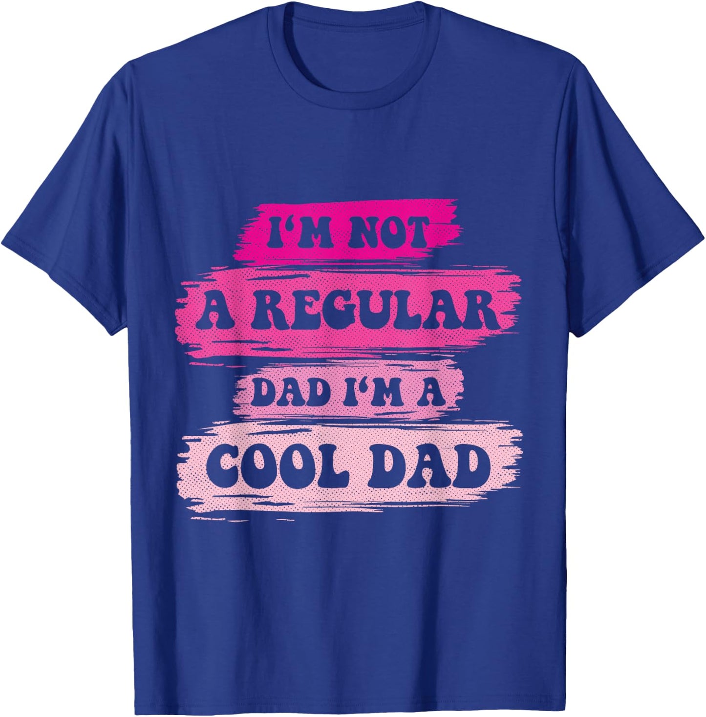 I'm Not a Regular Dad I'm a Cool Dad Vintage Father's Day T-Shirt - T-Shirt | Royal