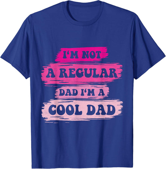 I'm Not a Regular Dad I'm a Cool Dad Vintage Father's Day T-Shirt - T-Shirt | Royal
