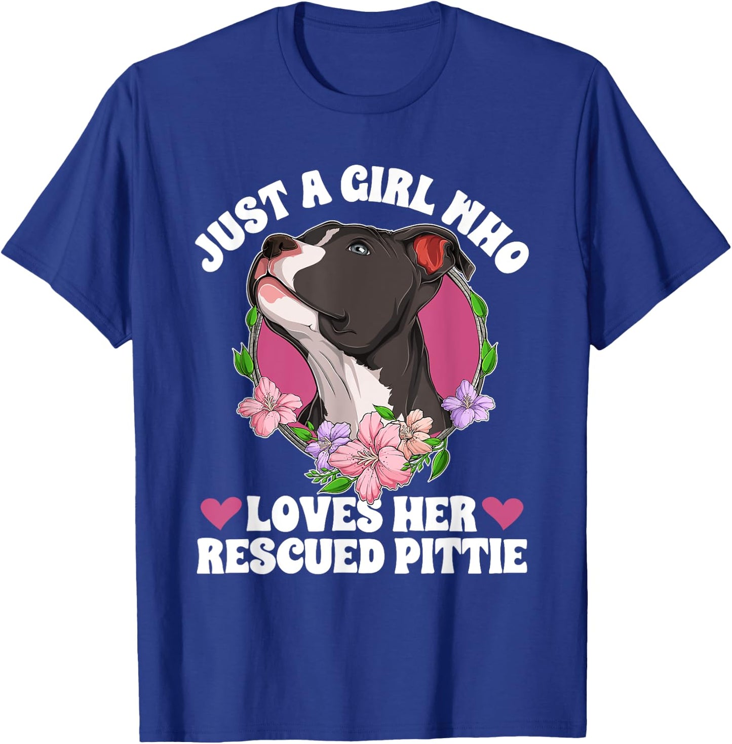 Girl Who Loves Her Pitbull Rescue Pitbull Adoption T-Shirt - T-Shirt | Royal