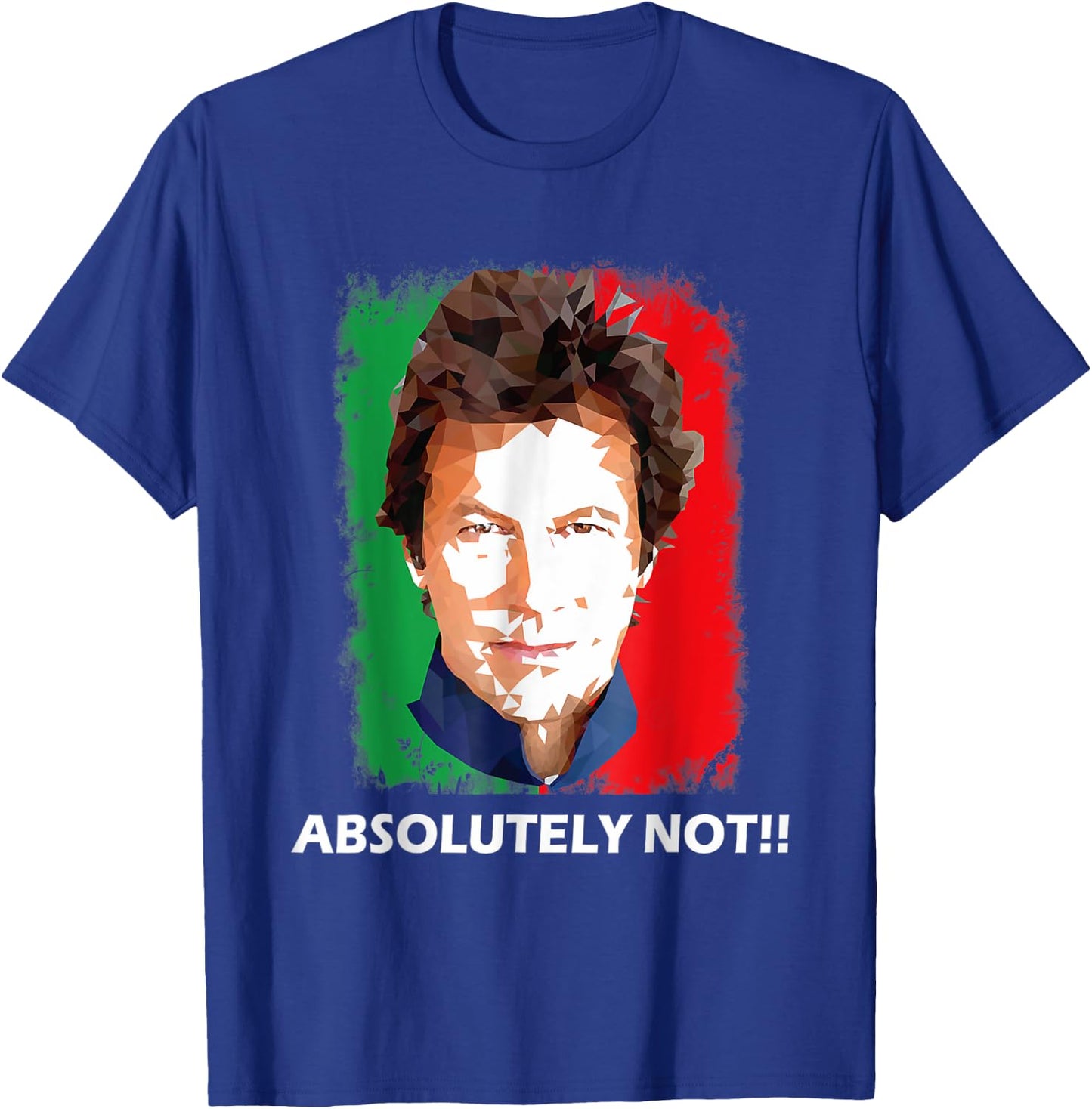 Imran Khan Absolutely Not PTI Pakistan Prime Minister T-Shirt - T-Shirt | Royal