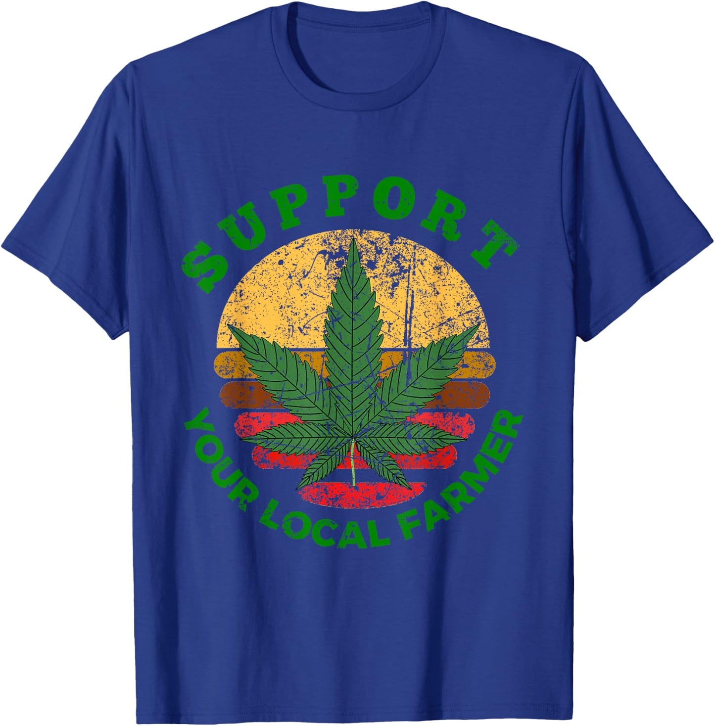 Support Your Local Farmer Marijuana Cannabis 420 Weed Retro T-Shirt - T-Shirt | Royal
