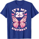 25th Birthday, Girl 25 years, Butterflies and Number 25 T-Shirt - T-Shirt | Royal