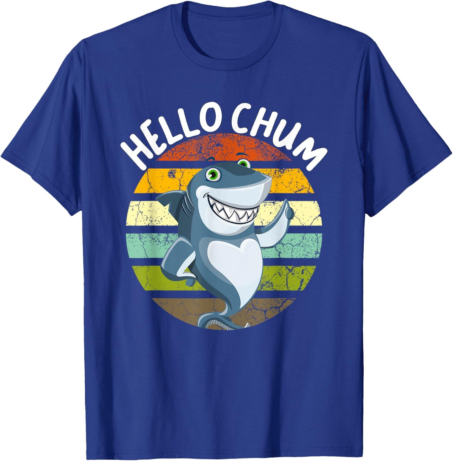 Hello Chum Shark Funny Shark Saying For Shark Lovers T-Shirt - T-Shirt | Royal