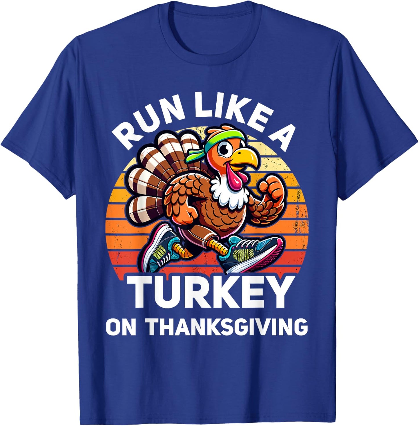 Run Like A Turkey On Thanksgiving Funny Turkey Trot Running T-Shirt - T-Shirt | Royal