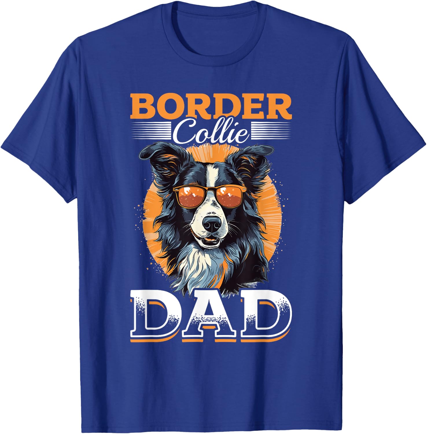 Border Collie Dog - Border Collie Dad T-Shirt - T-Shirt | Royal