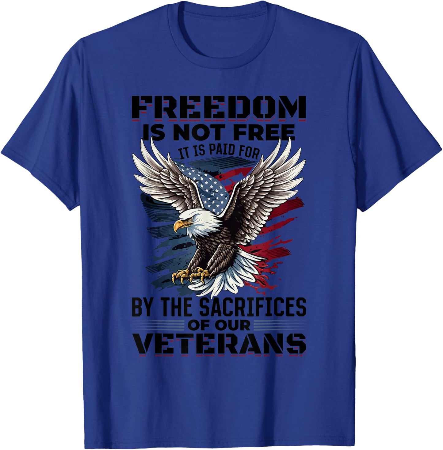 US Veteran Patriotic - Freedom is not free Women Kids Men T-Shirt - T-Shirt | Royal