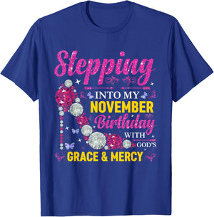 Stepping Into November Birthday With Gods Grace And Mercy T-Shirt - T-Shirt | Royal