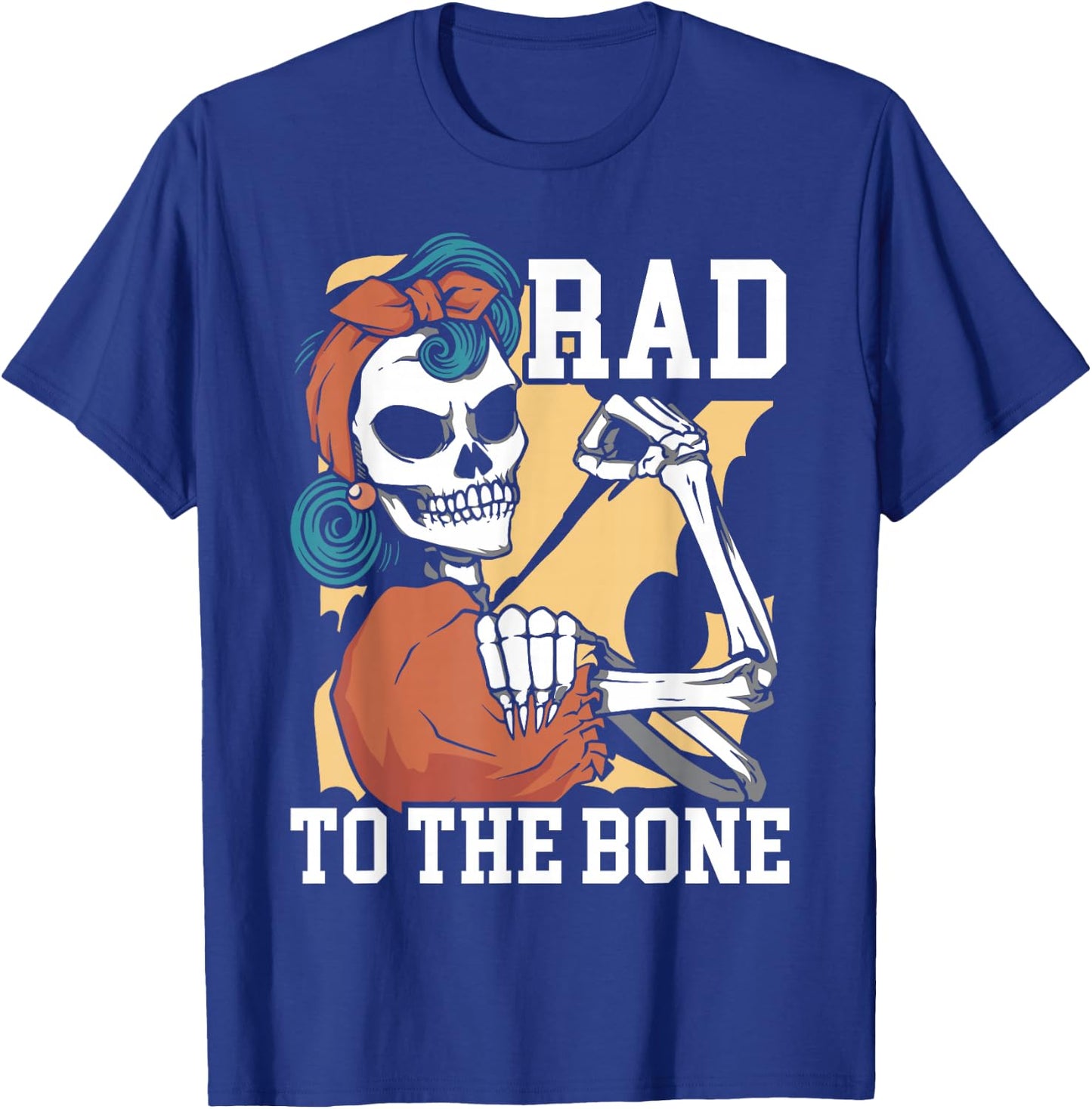 Rad To The Bone Rad Tech Radiology Radiographer Radiologist T-Shirt - T-Shirt | Royal
