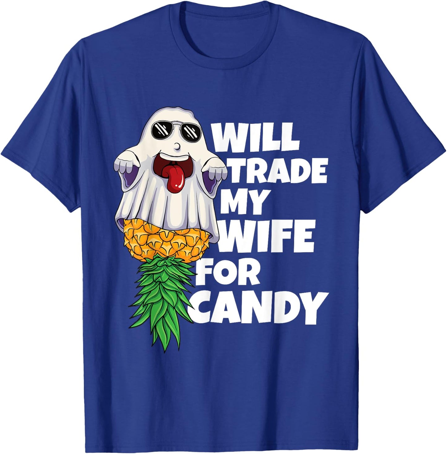 Will Trade My Wife For Candy Pineapple Halloween Swinger Men T-Shirt - T-Shirt | Royal