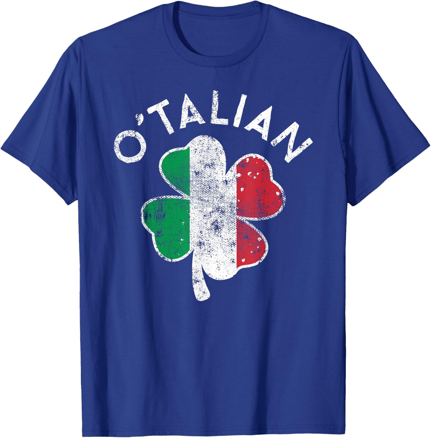 O' Talian Italy Flag Lucky Clover St. Patrick's Day Distress T-Shirt - T-Shirt | Royal