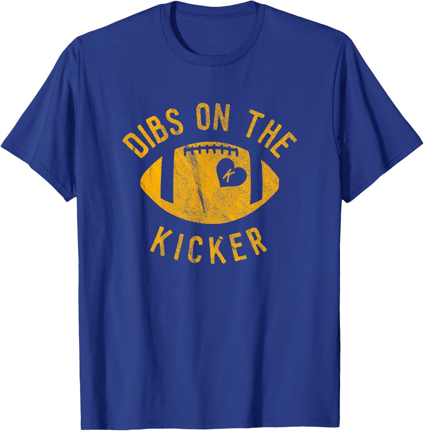 Dibs On The Kicker Funny Football Wife Girlfriend Love T-Shirt - T-Shirt | Royal
