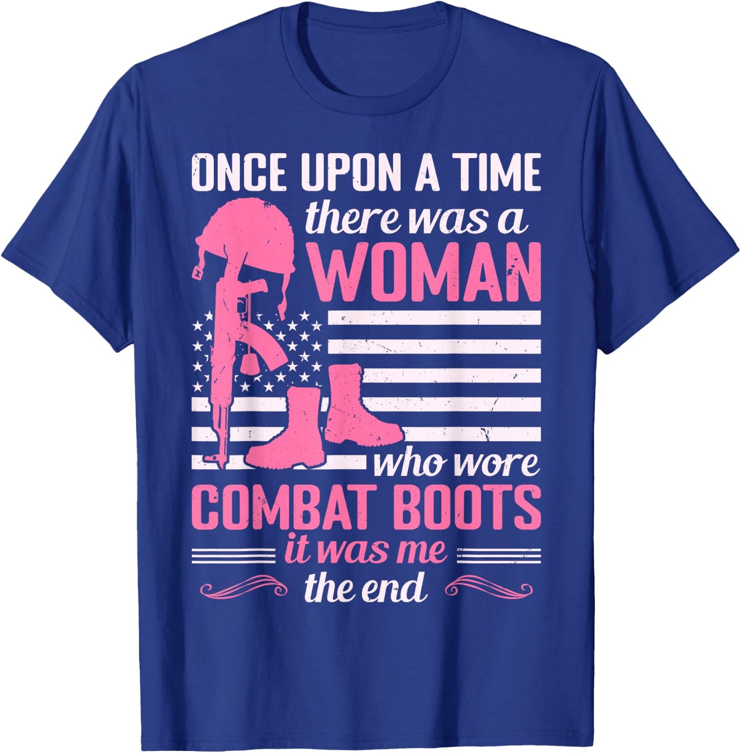 Woman Who Wore Combat Boots Funny Female Veteran Mom Grandma T-Shirt - T-Shirt | Royal