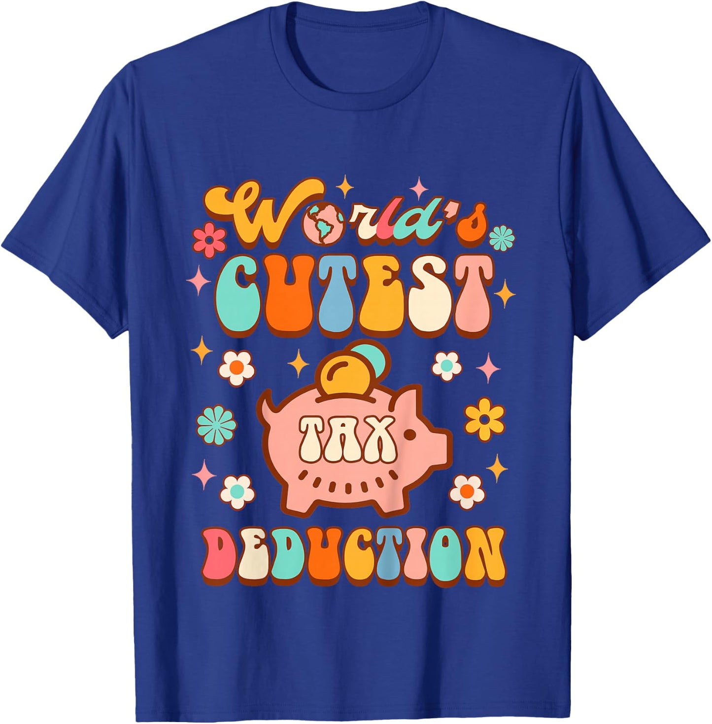 Future Accountant Accounting World's Cutest Tax Deduction T-Shirt - T-Shirt | Royal