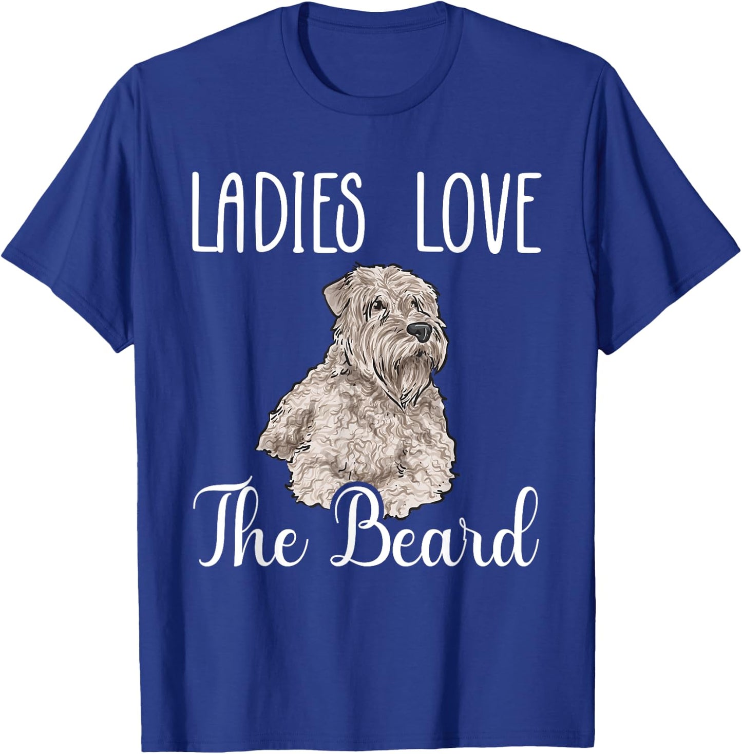 Ladies Love The Beard Soft Coated Wheaten Terrier T-Shirt - T-Shirt | Royal