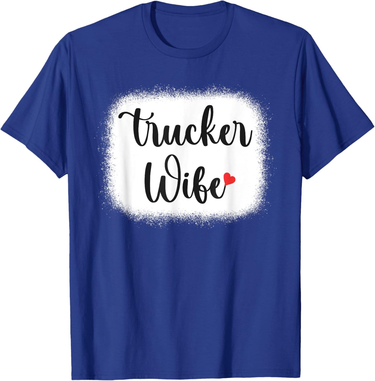 Truck Driver Wife Mom Women's Gift Funny Trucker Wife T-Shirt - T-Shirt | Royal