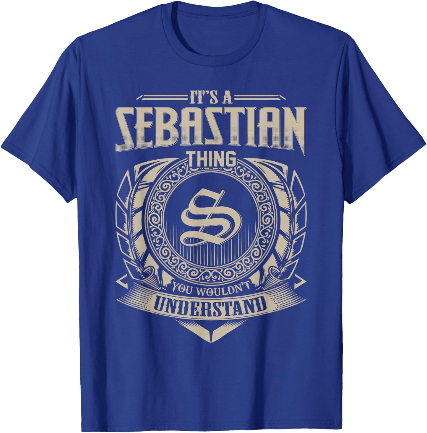 It's A SEBASTIAN Thing You Wouldn't Understand Name Vintage T-Shirt - T-Shirt | Royal