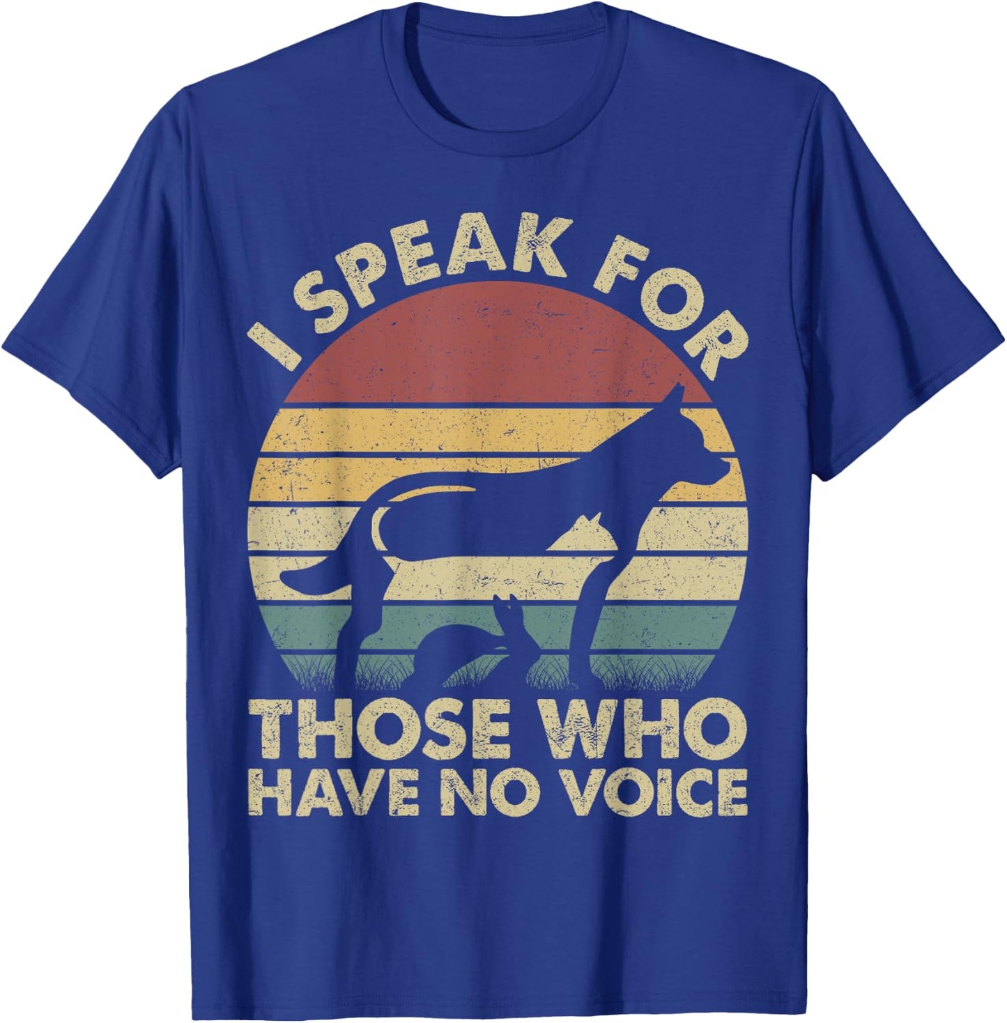 I Speak For Those Who Have No Voice Vintage Gift T-Shirt - T-Shirt | Royal