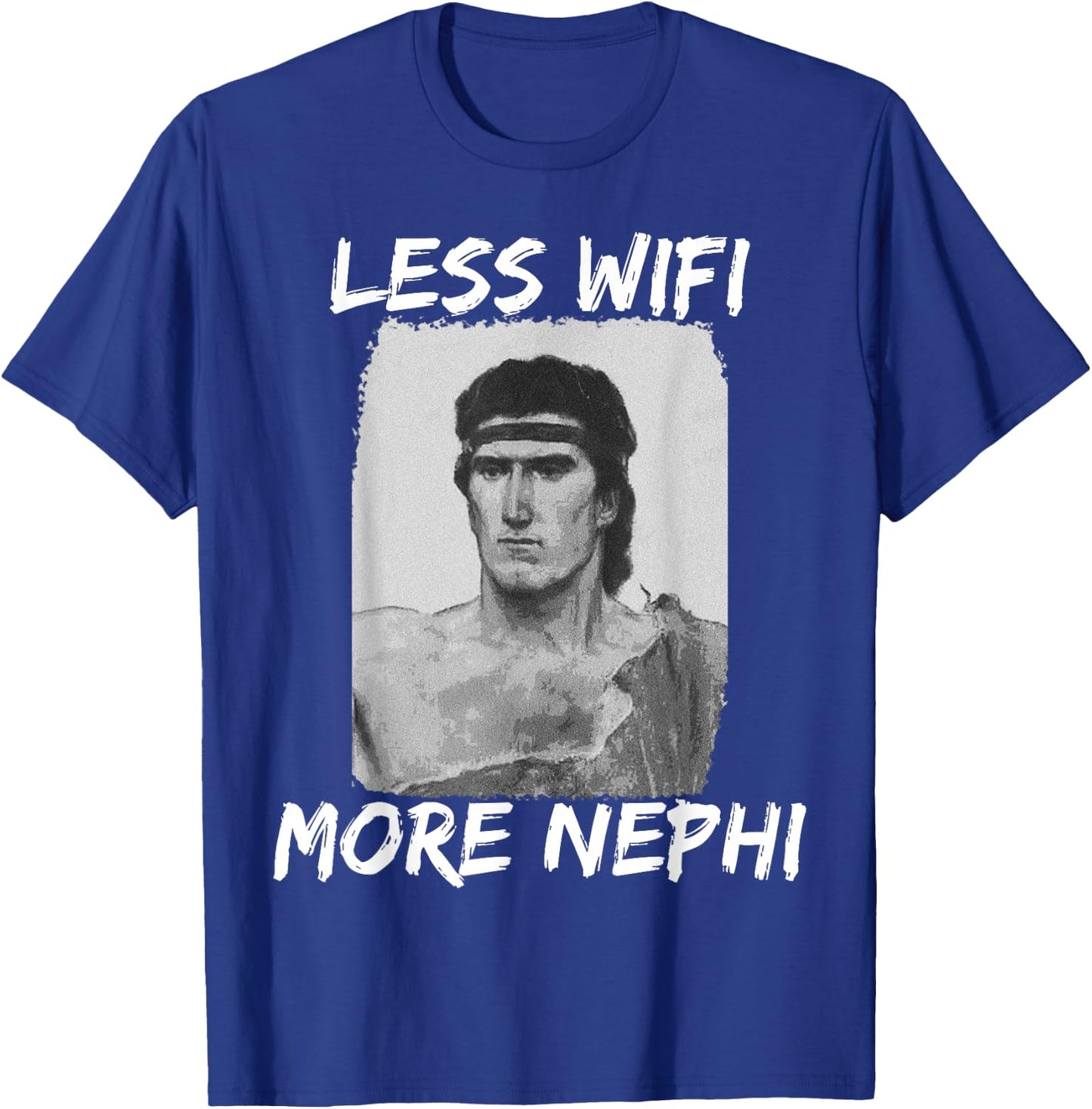 Mormon LDS Missionary Less Wifi More Nephi T-Shirt - T-Shirt | Royal