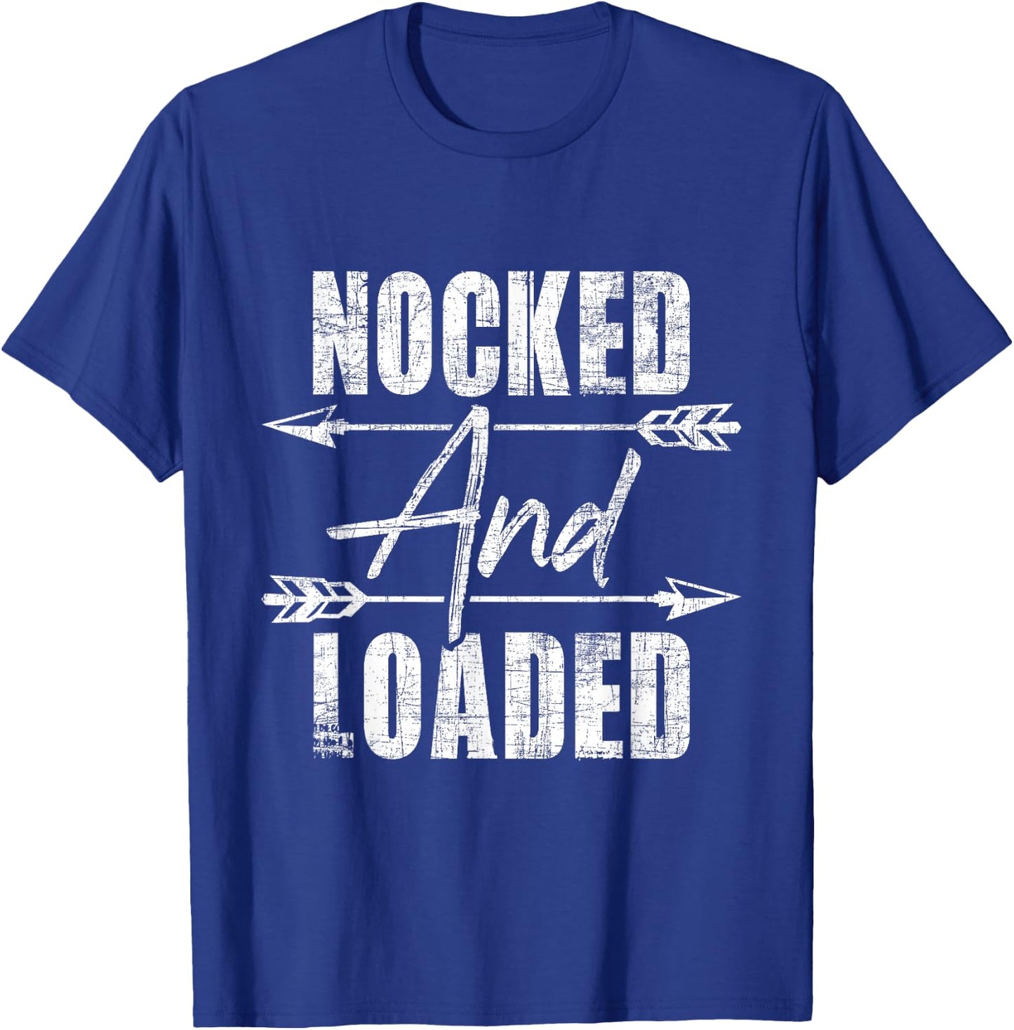 Nocked and Loaded - Archery Archer Bowman Bows Bowhunting T-Shirt - T-Shirt | Royal