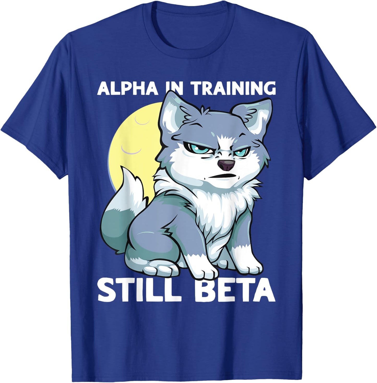 Alpha in Training Still Beta Cute Wolf Puppy Boys Wolf Kids T-Shirt - T-Shirt | Royal