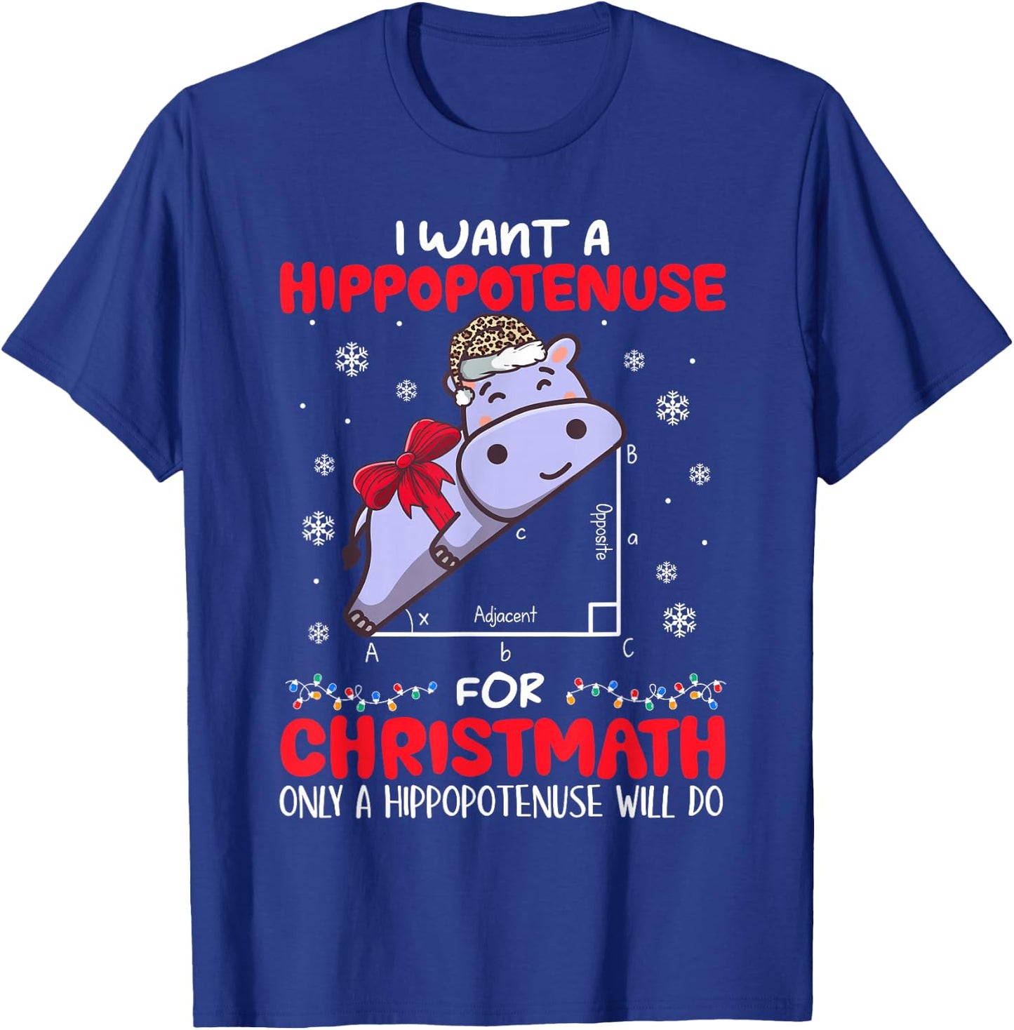 I Want A Hippopotenuse For Christmath Math Teacher Christmas T-Shirt - T-Shirt | Royal