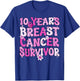 10 Years Breast Cancer Survivor Breast Cancer Awareness T-Shirt - T-Shirt | Royal
