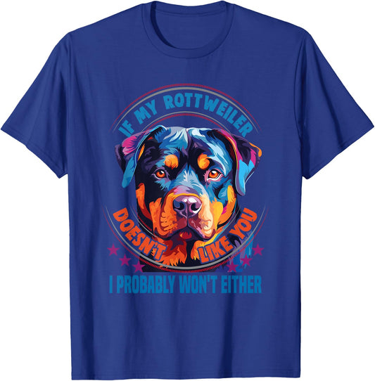 If my Rottweiler doesn't like you Dog Lover Rottweiler Women Kids T-Shirt - T-Shirt | Royal
