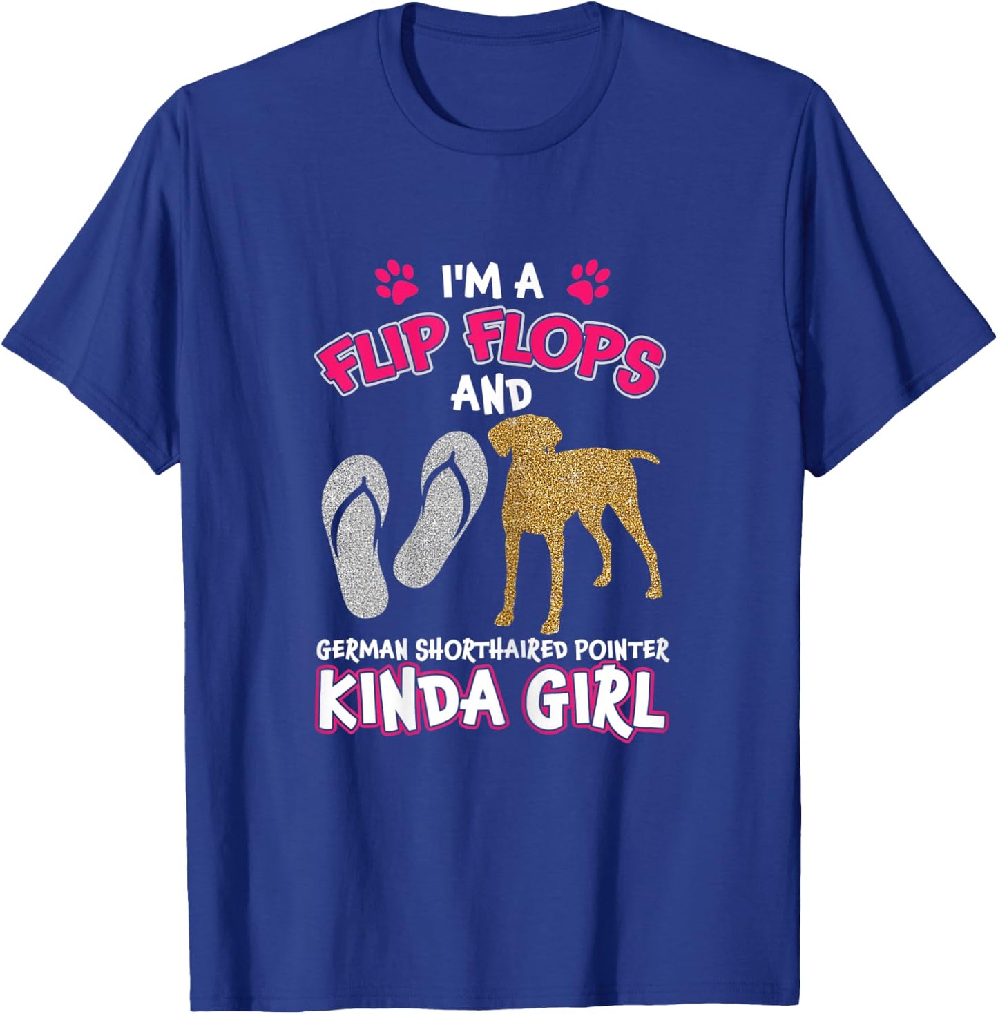 Flip Flops And German Shorthaired Pointer Kinda Girl T-Shirt - T-Shirt | Royal