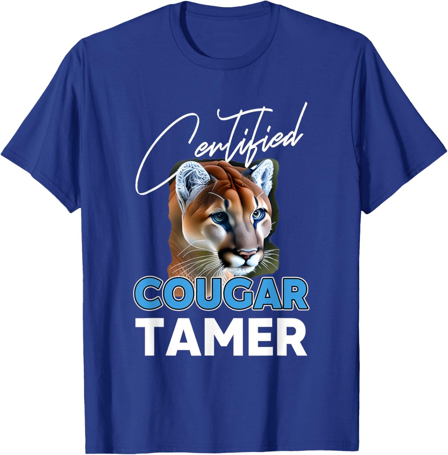 Certified Cougar Tamer Gift Cougar Hunter T-Shirt - T-Shirt | Royal