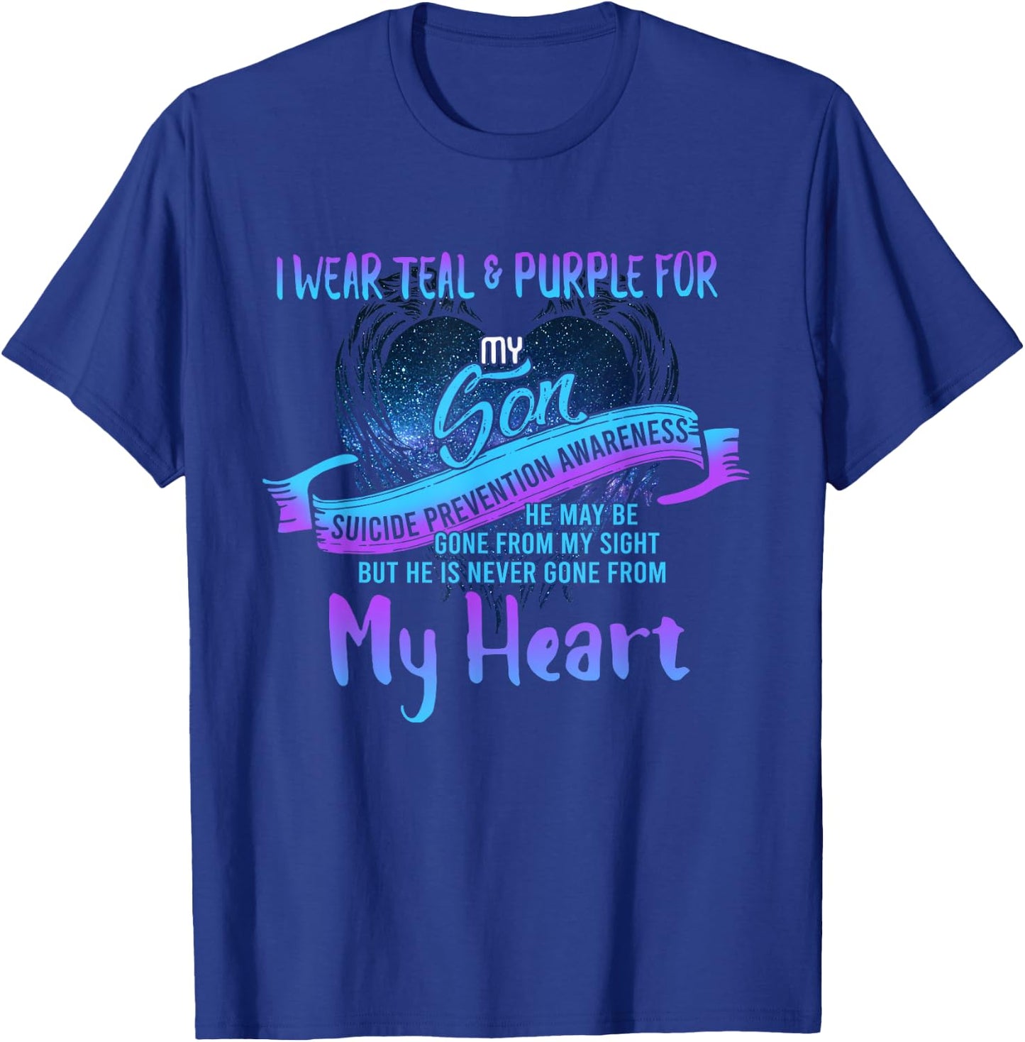 I Wear Teal & Purple for My Son Suicide Prevention Awareness T-Shirt - T-Shirt | Royal