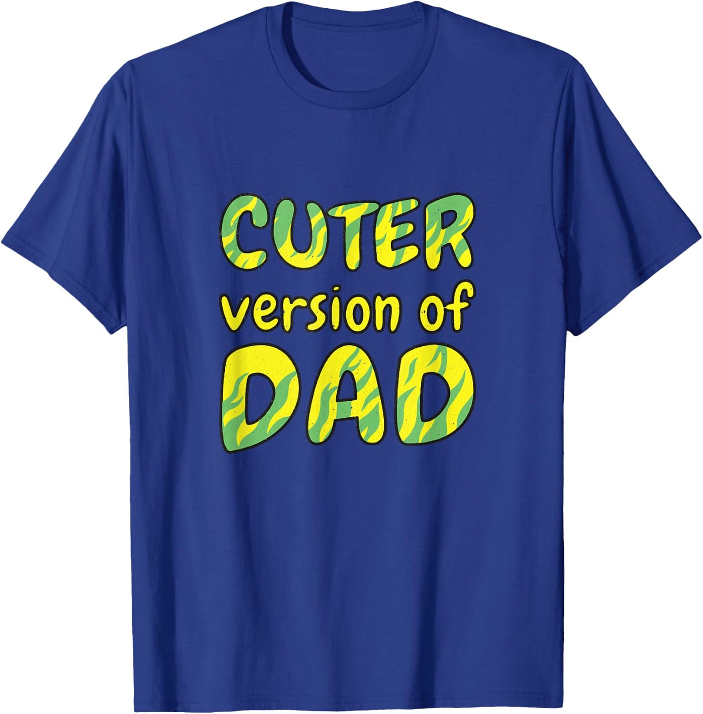 Cuter Version of Dad T-Shirt - T-Shirt | Royal