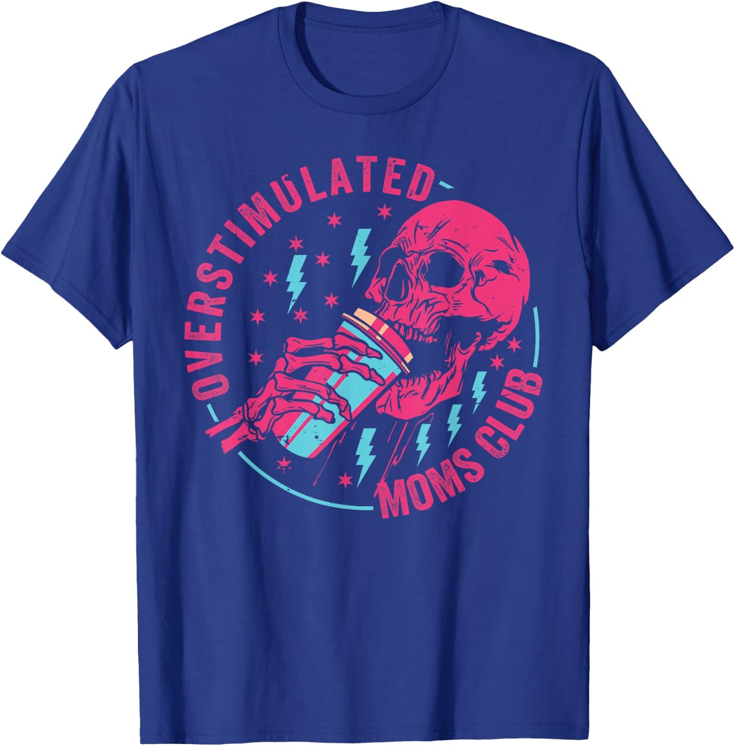 Funny Children - Mom - Dad Overstimulated Moms Club T-Shirt - T-Shirt | Royal