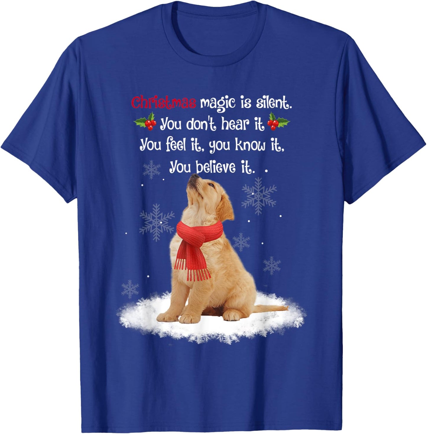 Golden Retriever With Christmas Magic Is Silent And Feel It T-Shirt - T-Shirt | Royal