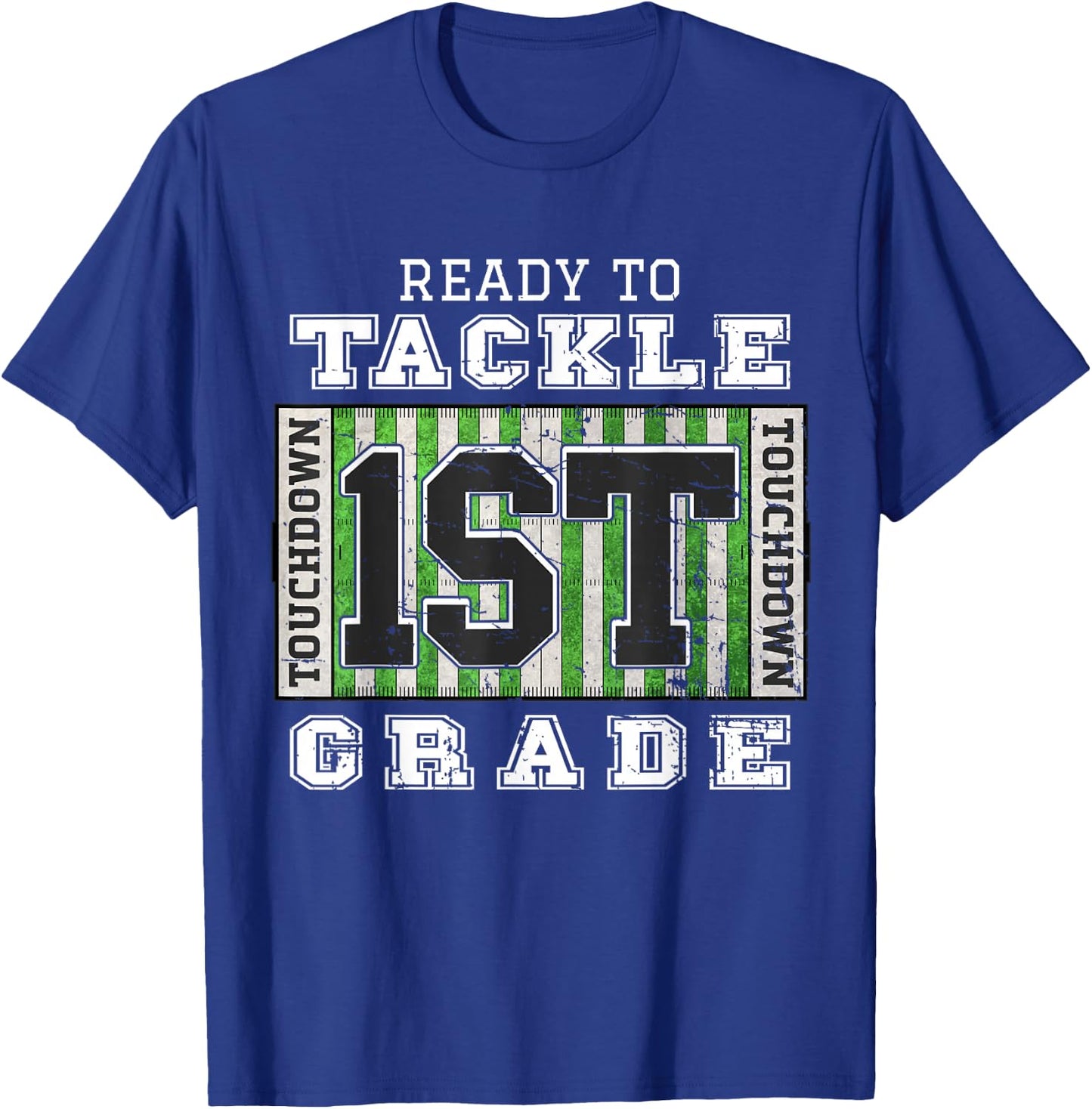 First Day of School - Ready To Tackle 1st Grade Football T-Shirt - T-Shirt | Royal