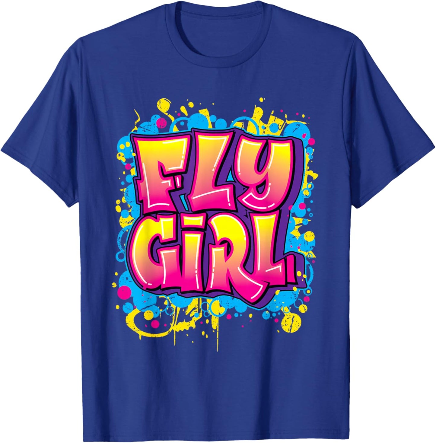 Fly Girl Hip Hop 80s 90s Dance B-Girl Urban Graffiti Style T-Shirt - T-Shirt | Royal