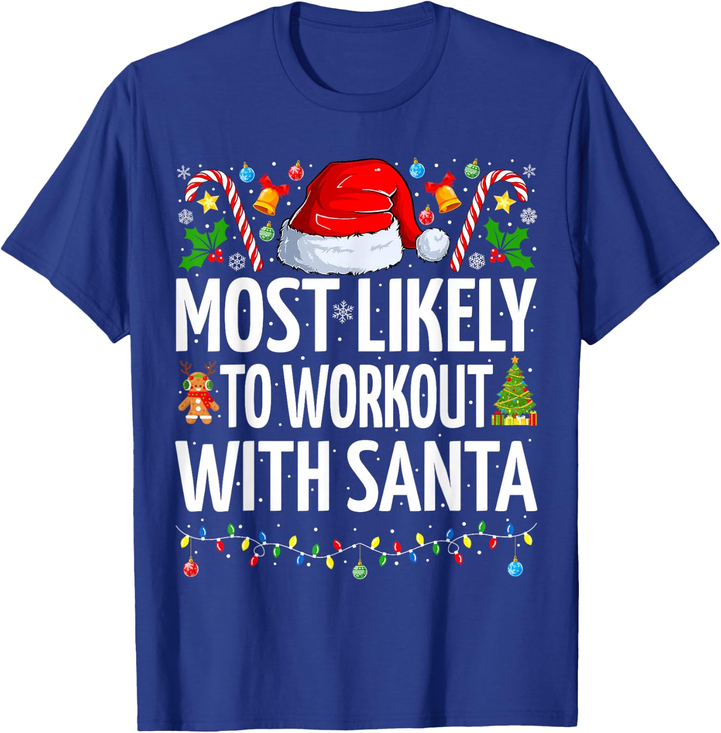Most Likely To Workout With Santa Funny Fitness Christmas T-Shirt - T-Shirt | Royal