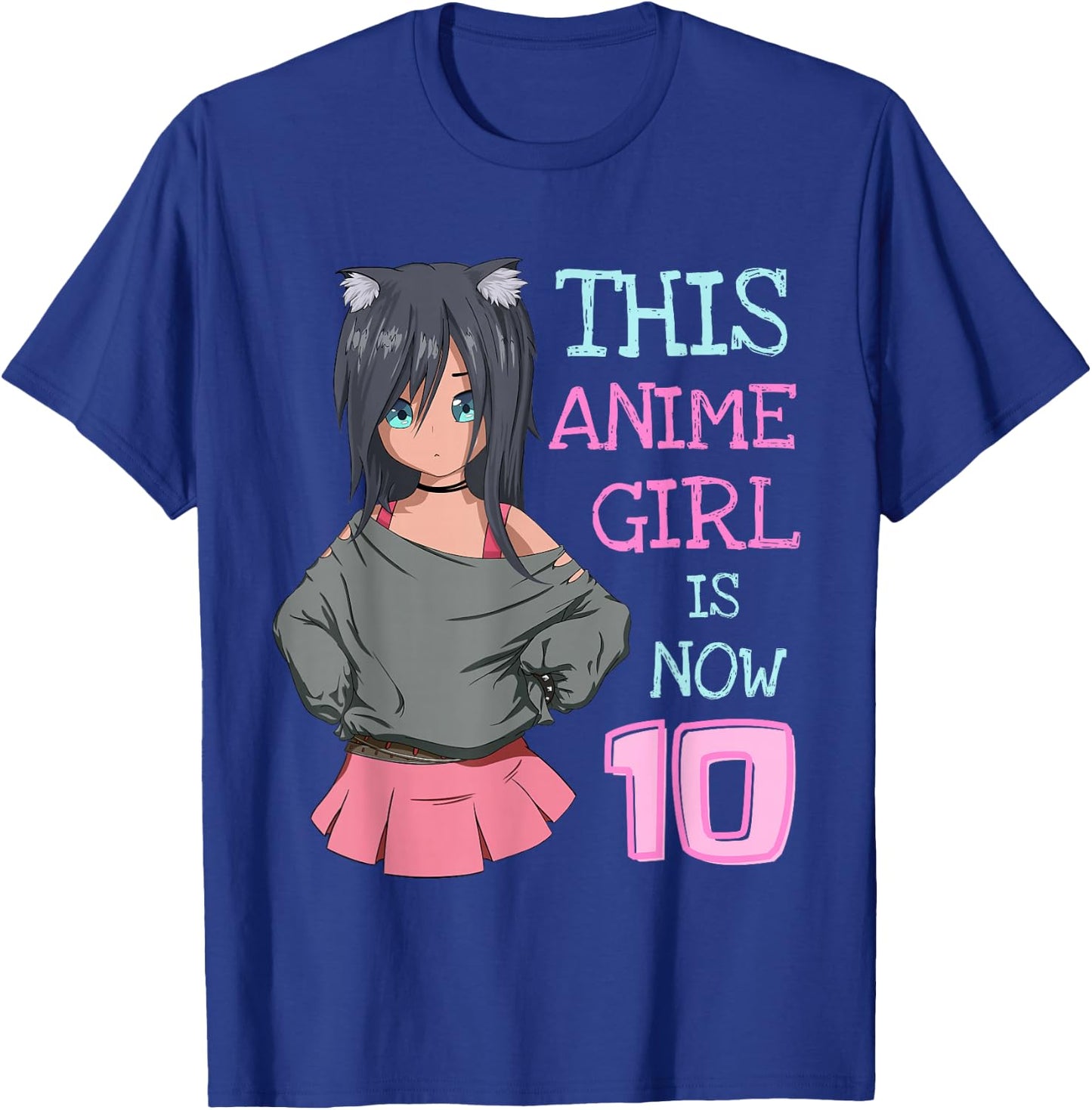 This Anime Girl is Now 10 Years Old Birthday Girl Kawaii T-Shirt - T-Shirt | Royal