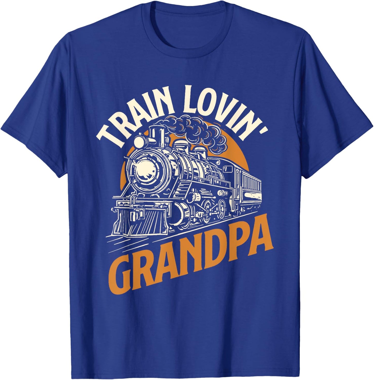 Train Lovin Grandpa - Locomotive Lover Railroad Trainman T-Shirt - T-Shirt | Royal